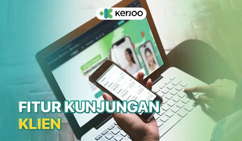 fitur kunjungan klien untuk monitor pekerjaan tim sales