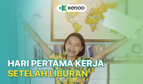 Hari Pertama Kerja Setelah Libur Panjang